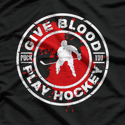 Give Blood, Play Hockey T-Shirt