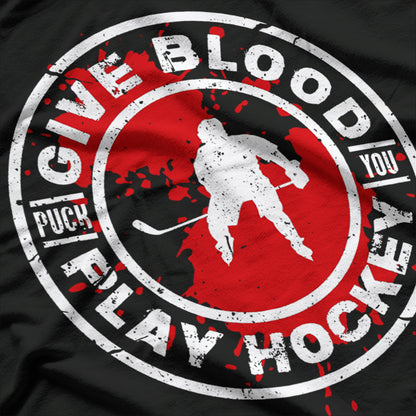 Give Blood, Play Hockey T-Shirt