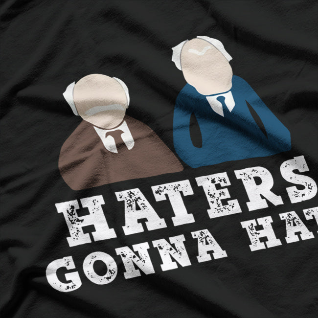 Haters Gonna Hate T-Shirt