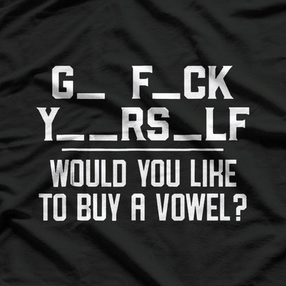 Would You Like to Buy a Vowel Funny Word Game T-Shirt