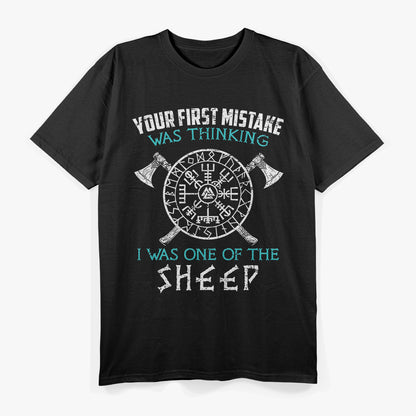Your First Mistake Was Thinking I Was One Of The Sheep Funny T-Shirt