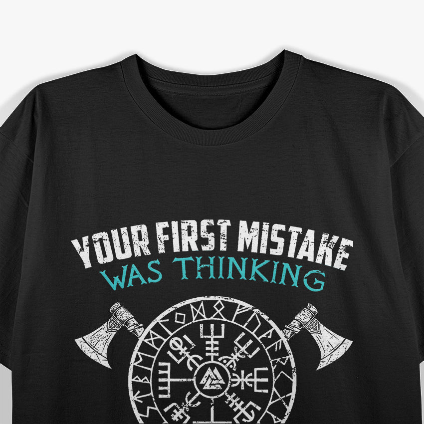 Your First Mistake Was Thinking I Was One Of The Sheep Funny T-Shirt