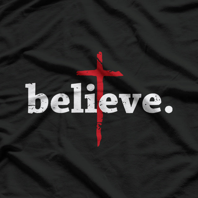 Believe in Jesus Cross Faith Bible Quote Christian T-Shirt