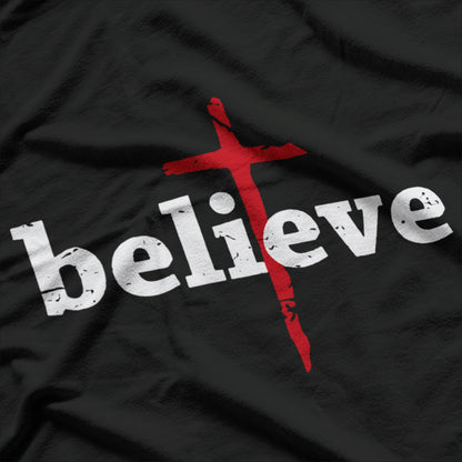 Believe in Jesus Cross Faith Bible Quote Christian T-Shirt