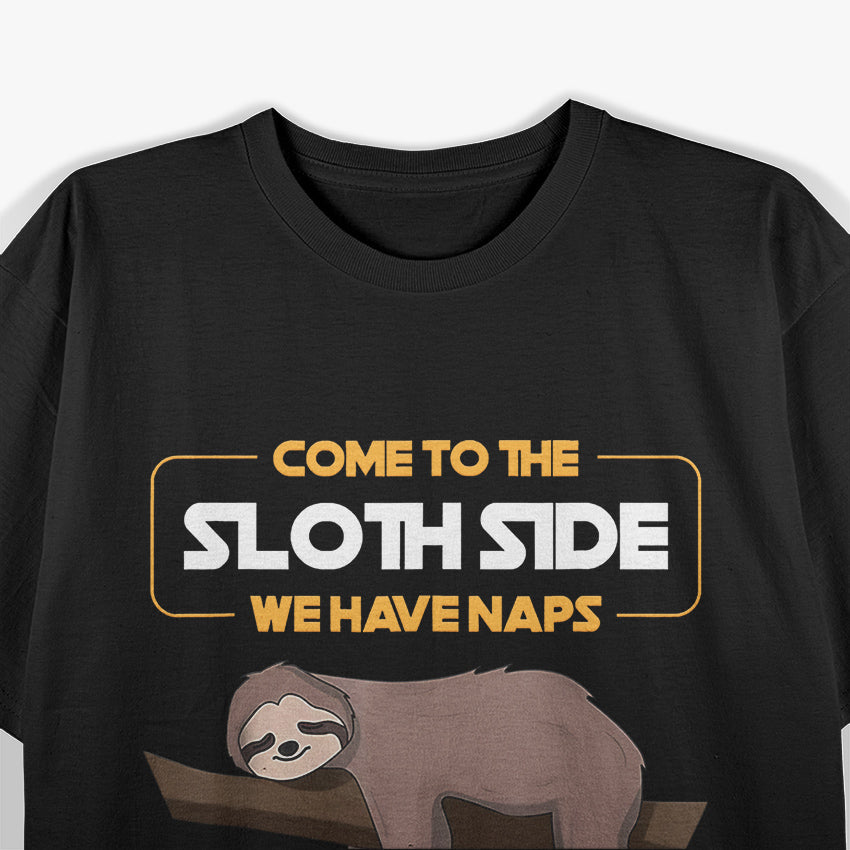 Come To The Sloth Side Funny Lazy Animal Pun Lover T-Shirt