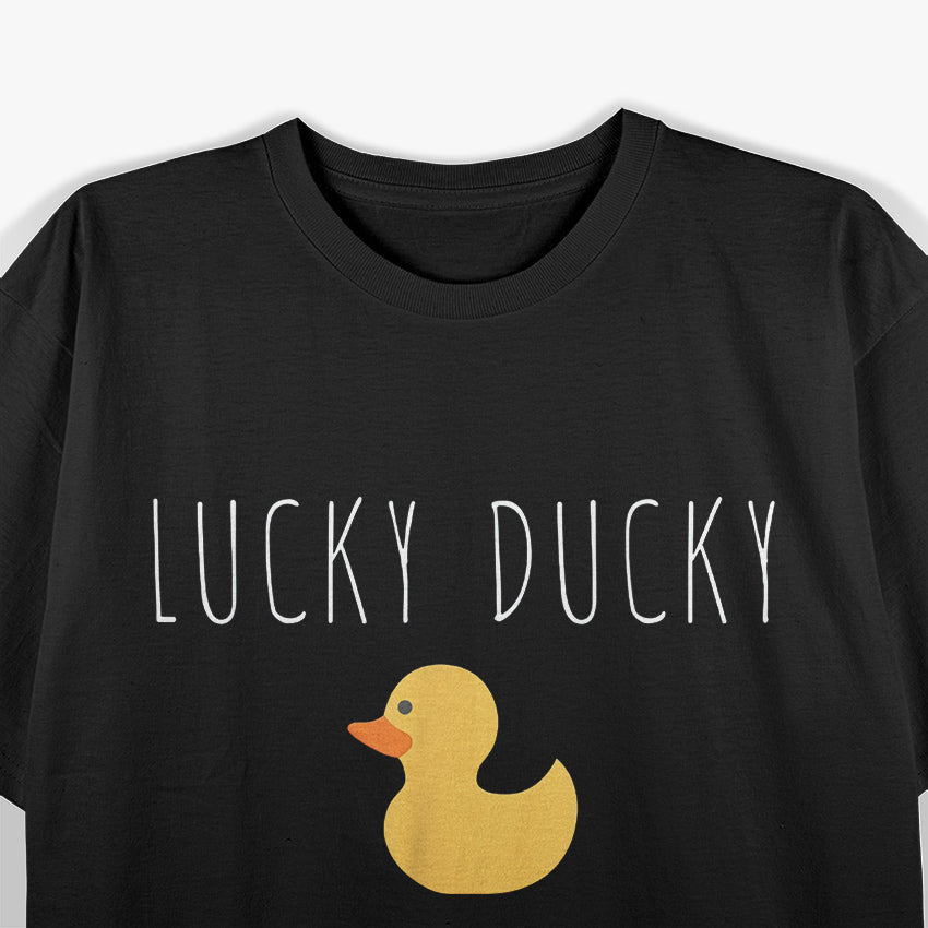 Lucky Duck – Cute Funny Ducky Humor Quirky Animal Lover Pet Bird T-Shirt