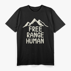 Free Range Humans Funny Novelty Gift Humor Premium T-Shirt