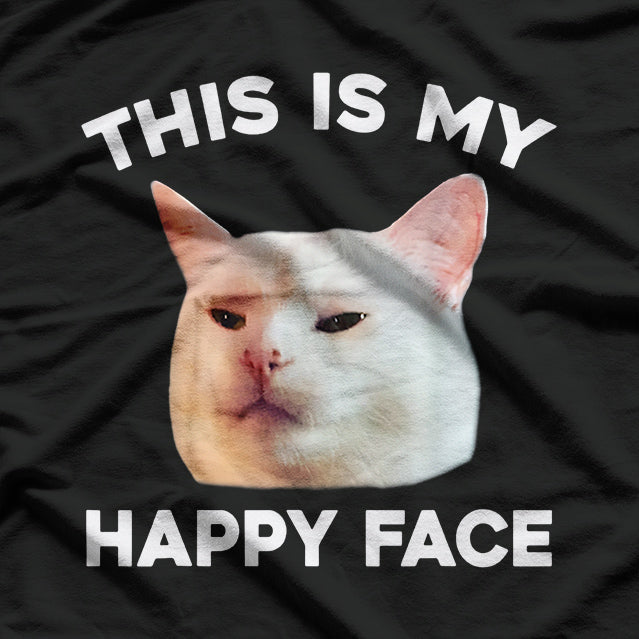 Funny This Is My Happy Face T-Shirt