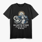 Hail Mary Full of Grace Punch the Devil in the Face Catholic T-Shirt