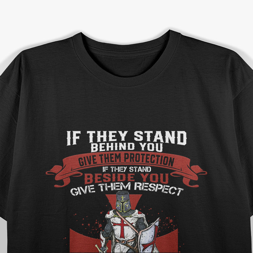 If They Stand Behind You Give Them Respect Show No Mercy Inspiration T-Shirt