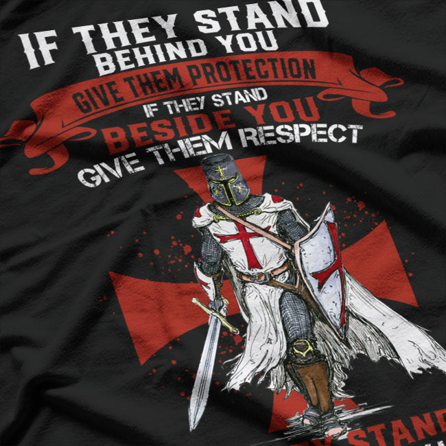 If They Stand Behind You Give Them Respect Show No Mercy Inspiration T-Shirt