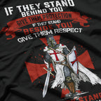 If They Stand Behind You Give Them Respect Show No Mercy Inspiration T-Shirt