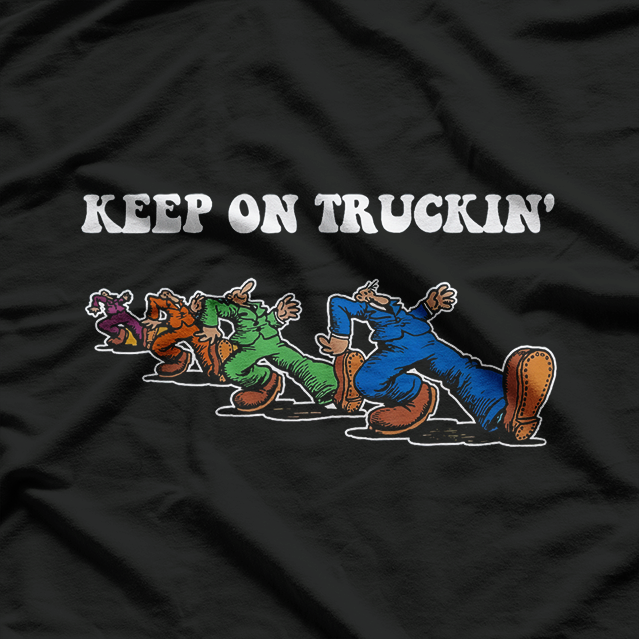 Keep On Truckin’ – Distressed Vintage Art Retro Truck Driver T-Shirt