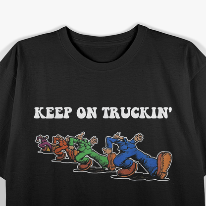 Keep On Truckin’ – Distressed Vintage Art Retro Truck Driver T-Shirt