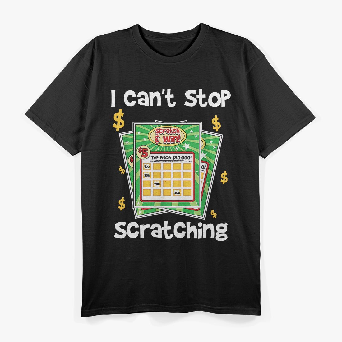 Lottery - I Can’t Stop Scratching T-Shirt