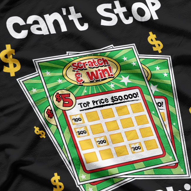 Lottery - I Can’t Stop Scratching T-Shirt