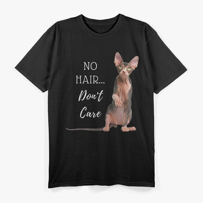 No Hair, Don’t Care - Sphynx Cat Confidence T-Shirt