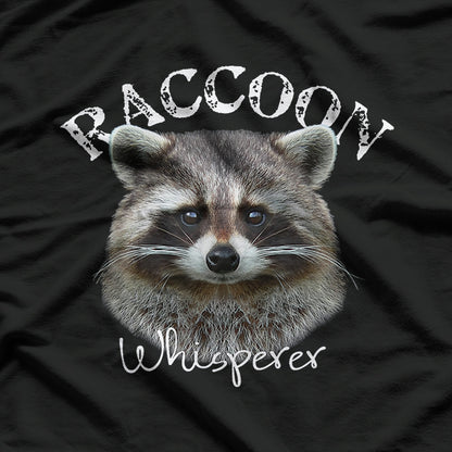 Raccoon Whisperer Cute Trash Panda Lover T-Shirt