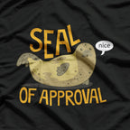 Seal of Approval Cute Sea Animal Funny Pun Humor Ocean Wildlife T-Shirt
