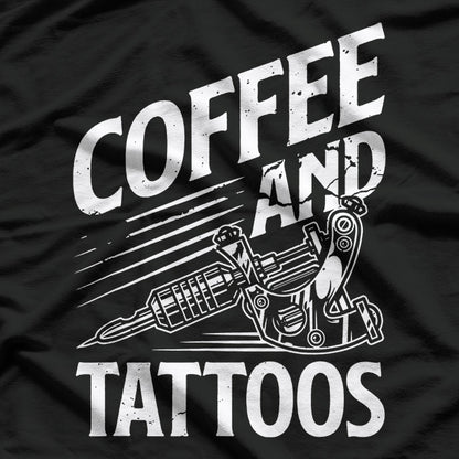 Coffee & Tattoo Lover Tattoos Tattoo Artist T-Shirt