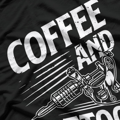 Coffee & Tattoo Lover Tattoos Tattoo Artist T-Shirt