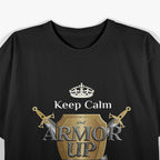 Keep Calm & Wear the Armor of God T-Shirt