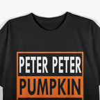 Peter Peter Pumpkin Eater T-Shirt