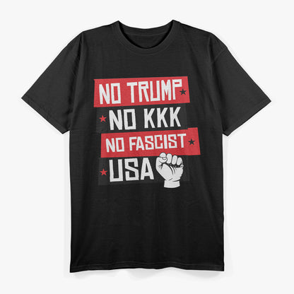 No Trump, No KKK, No Fascist USA T-Shirt