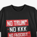 No Trump, No KKK, No Fascist USA T-Shirt