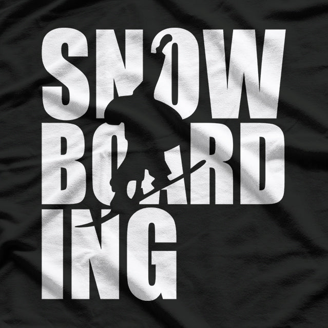 Snowboarding: Ride the Powder, Feel the Rush T-Shirt