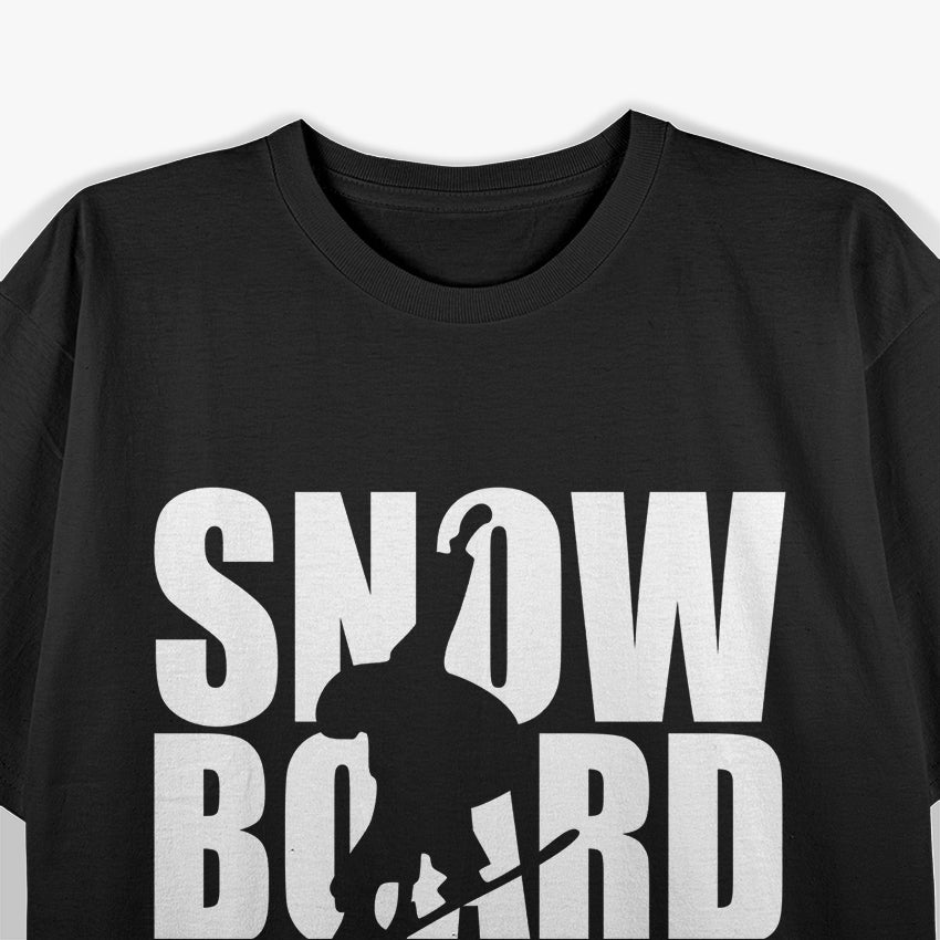 Snowboarding: Ride the Powder, Feel the Rush T-Shirt