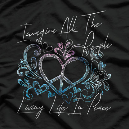 Imagine All the People: Peace & Love T-Shirt