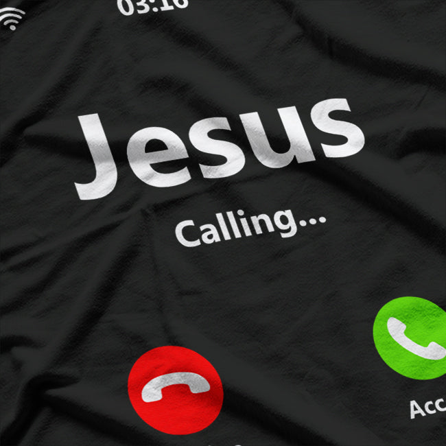 Jesus Is Calling Faith Christian T-Shirt