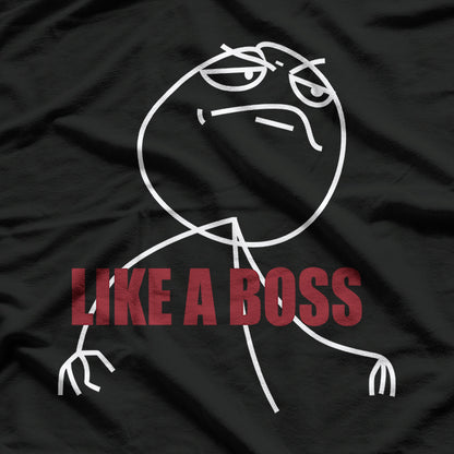 Like a Boss Stick Figure Meme T-Shirt