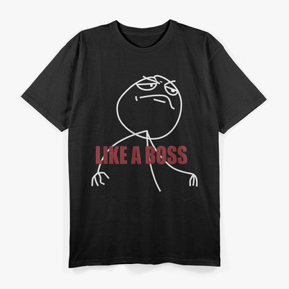 Like a Boss Stick Figure Meme T-Shirt