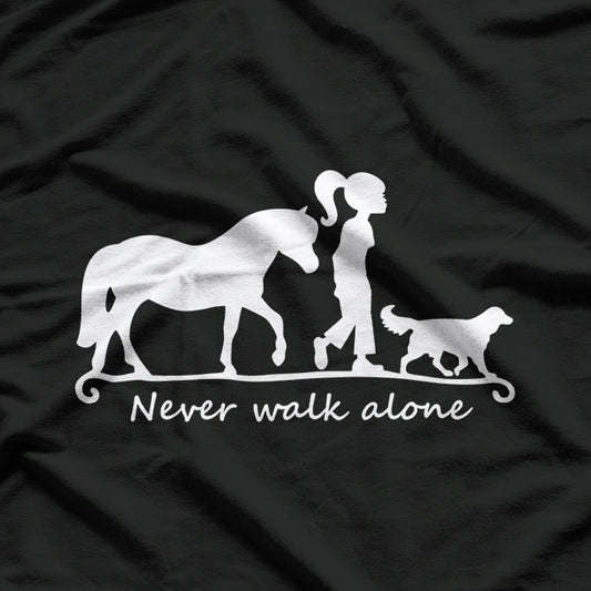 Never Walk Alone: Horse, Dog & Woman Bond T-Shirt