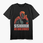 Deadpool SSHHHH… No One Cares T-Shirt
