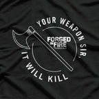 Forged in Fire Series: It Will Kill Crest Axe T-Shirt