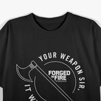 Forged in Fire Series: It Will Kill Crest Axe T-Shirt