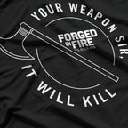 Forged in Fire Series: It Will Kill Crest Axe T-Shirt