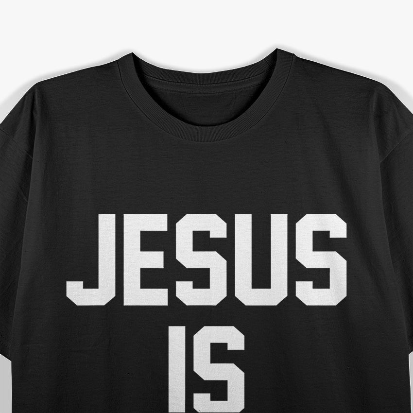 Jesus Is Lord: Faith & Trust in God T-Shirt