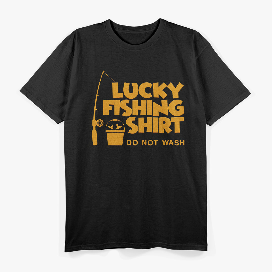 Lucky Fishing Funny Fisherman T-Shirt