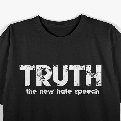 Truth: The New Hate Speech T-Shirt