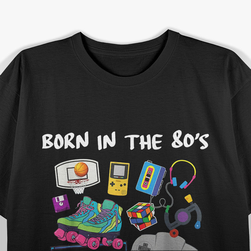 Vintage Retro - Born in the 80s Nostalgic T-Shirt