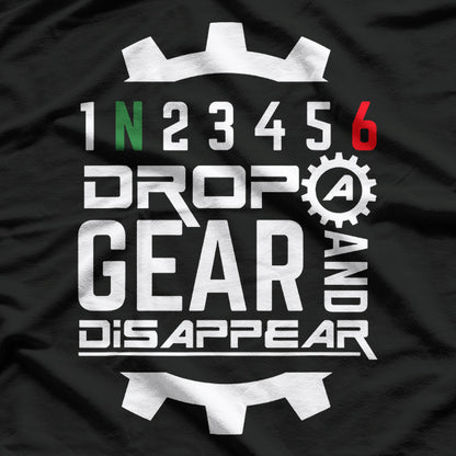 Drop a Gear and Disappear – Racing Sports Car Enthusiast T-Shirt