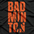 Badminton: Smash, Serve, Win T-Shirt
