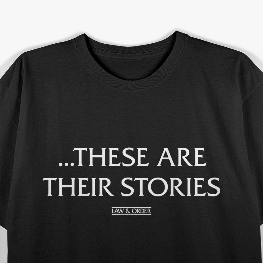 These Are Their Stories: Crime Drama Classic T-Shirt