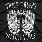Thick Thighs & Witch Vibes T-Shirt