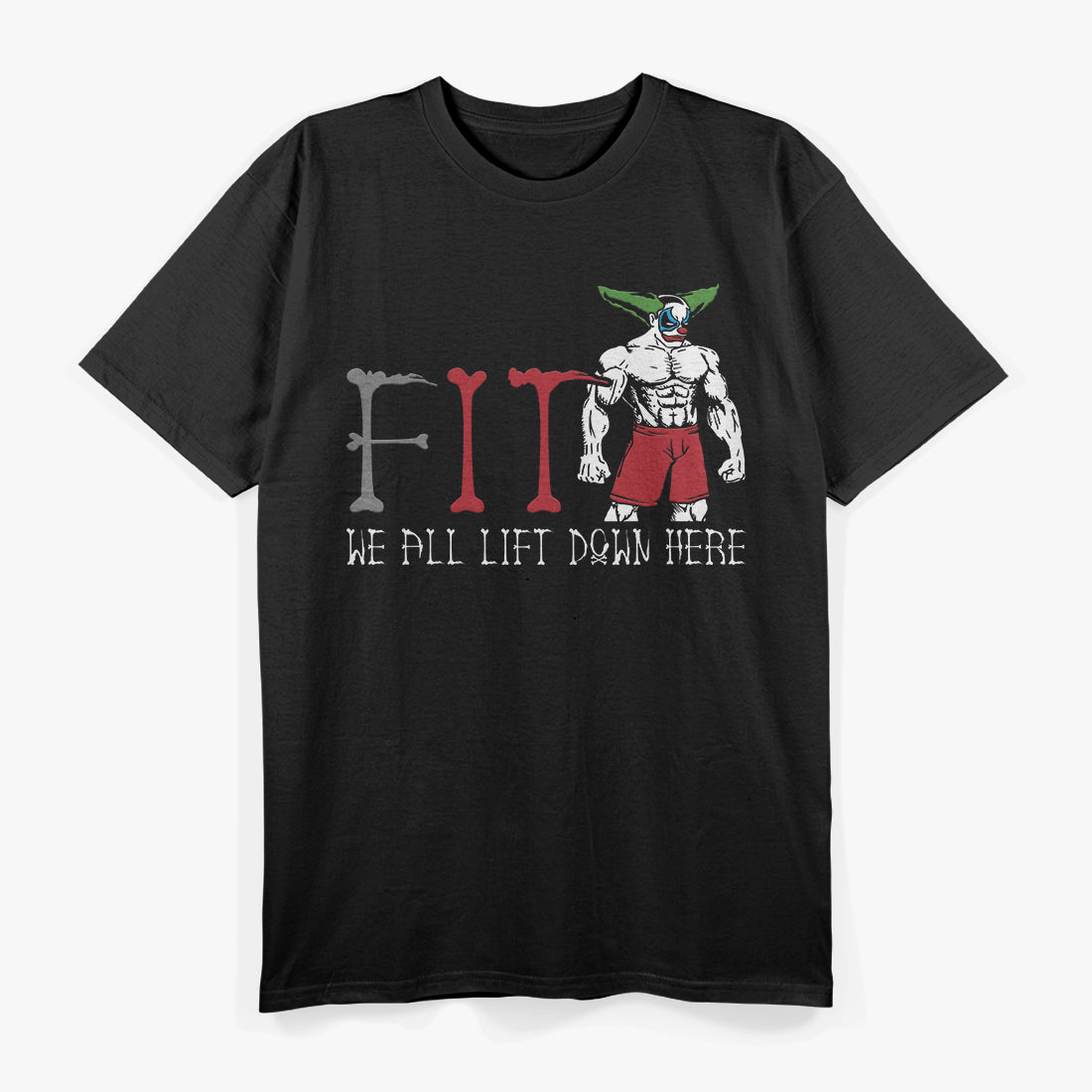 Fit: We All Lift Down Here T-Shirt