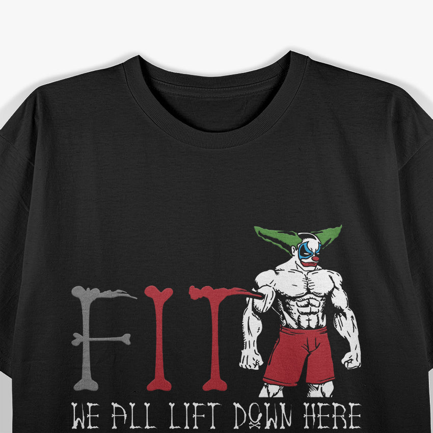 Fit: We All Lift Down Here T-Shirt